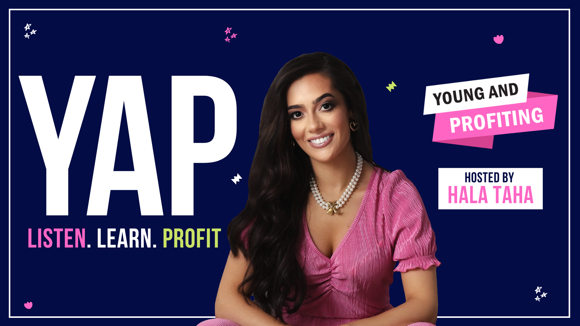 Image of Hala Taha, host of Young and Profiting, on blue backdrop. The text reads the title of the show and its tagline: "Listen. Learn. Profit."