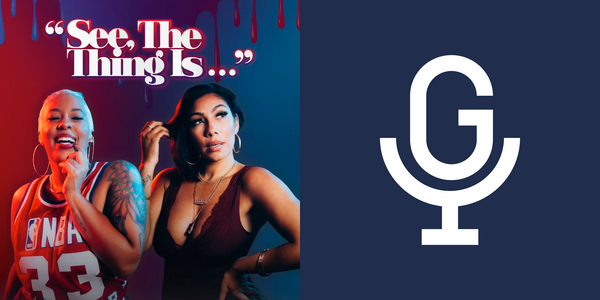 Gumball Signs Multi-Year, Seven-Figure Exclusive Sales Deal with Mandii B and Bridget Kelly, Creators of the Podcast “See, the Thing Is”